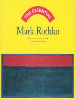 Image of The Essential Mark Rothko by Klaus Ottmann and Mark Rothko Hardback