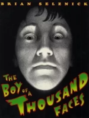 Image of The Boy of a Thousand Faces by Brian Selznick