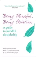 Image of being mindful being christian a guide to mindful discipleship