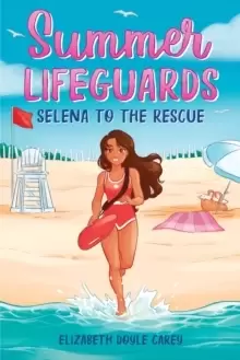 Image of Summer Lifeguards: Selena to the Rescue