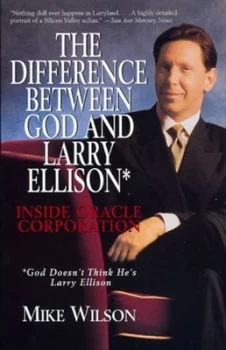 Image of The Difference between God and Larry Ellison by Mike Wilson Book