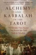 Image of alchemy and kabbalah in the tarot the twenty two arcana that reveal the pat