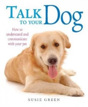 Image of Talk to Your Dog by Susie Green Paperback