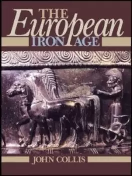 Image of The European Iron Age by John Collis