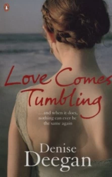 Image of Love Comes Tumbling by Denise Deegan Paperback
