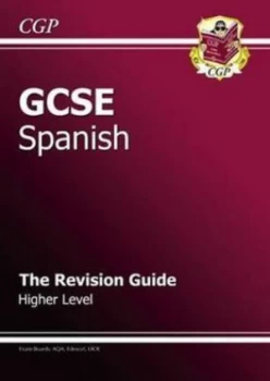 Image of Gcse Spanish. Higher Level the Revision Guide by Simon Cook Hardback