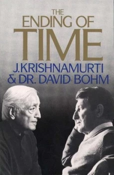 Image of The Ending of Time by J Krishnamurti and David Bohm Paperback