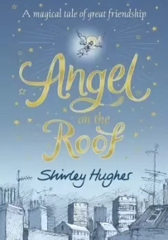 Image of Angel on the roof by Shirley Hughes