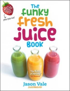 Image of The Funky Fresh Juice Book Hardback