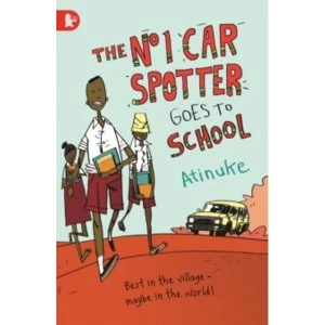 Image of The No. 1 Car Spotter Goes to School by Atinuke (Paperback, 2014)