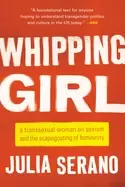 Image of whipping girl a transsexual w