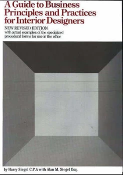 Image of A Guide to Business Principles and Practices for Interior Designers by Harry Siegel and Alan M Siegel Book
