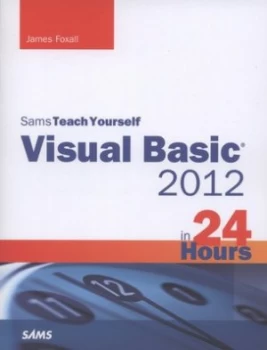 Image of Sams Teach Yourself Visual Basic 2012 in 24 Hours by James Foxall Paperback