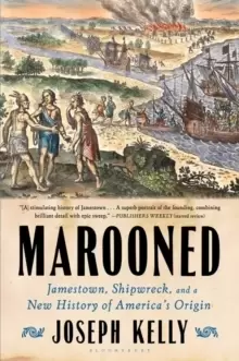 Image of Marooned : Jamestown, Shipwreck, and a New History of America's Origin