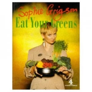 Image of Eat Your Greens by Sophie Grigson Paperback