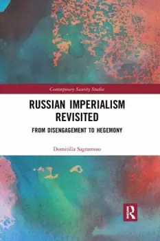 Image of Russian Imperialism Revisited From Disengagement to Hegemony