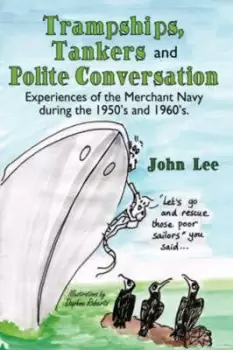 Image of Trampships Tankers and Polite Conversation by John Lee
