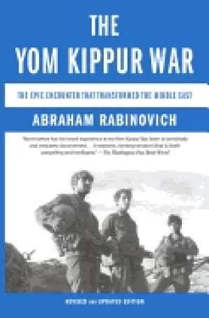 Image of yom kippur war the epic encounter that transformed the middle east