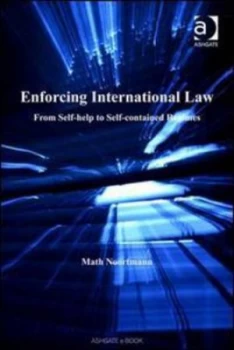 Image of Enforcing International Law by Math Noortmann Hardback