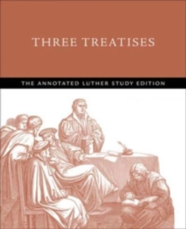 Image of Three Treatises : The Annotated Luther Study Edition Paperback / softback