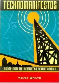 Image of Technomanifestos by Adam Brate Hardback