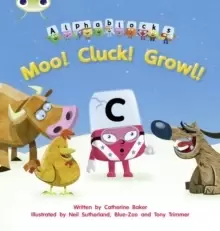Image of Bug Club Phonics Alphablocks Reception Phase 3 Set 10 Moo! Cluck! Growl!