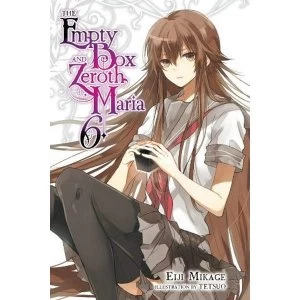 Image of The Empty Box and Zeroth Maria, Vol. 6 (light novel)