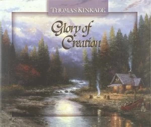 Image of Glory of Creation by Thomas Kinkade Book