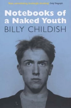 Image of Notebooks of a Naked Youth by Billy Childish Paperback