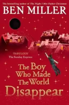 Image of The boy who made the world disappear by Ben Miller