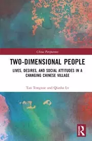 Image of Two-Dimensional People Lives Desires and Social Attitudes in a Changing Chinese Village