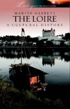 Image of The Loire by Martin Garrett Paperback