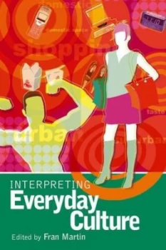 Image of Interpreting Everyday Culture by Martin Fran Paperback