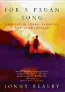 Image of for a pagan song travels in india pakistan and afghanistan journey of disco