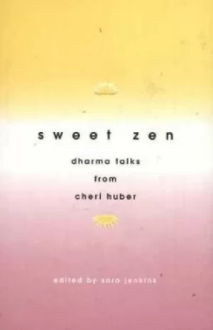 Image of Sweet Zen by Cheri Huber
