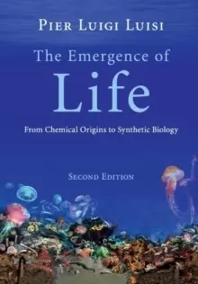 Image of The Emergence of Life : From Chemical Origins to Synthetic Biology