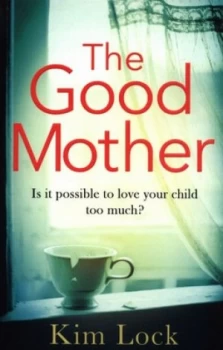 Image of The Good Mother by Kim Lock Book