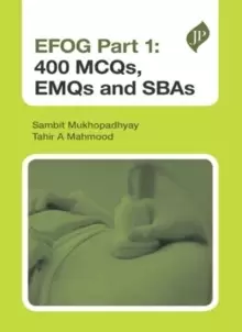 Image of EFOG Part 1: 400 MCQs EMQs and SBAs
