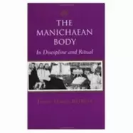 Image of manichaean body in discipline and ritual