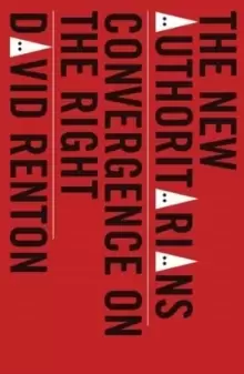 Image of The New Authoritarians : Convergence on the Right
