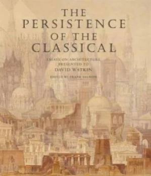 Image of The Persistence of the Classical by Dr Frank Salmon