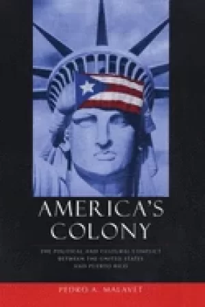 Image of americas colony the political and cultural conflict between the united stat