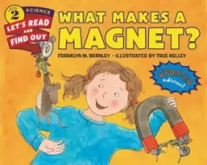 Image of What Makes a Magnet? by Dr. Franklyn M. Branley