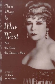 Image of Three Plays by Mae West and Lillian Schlissel and Mae West and Mae West and Mae West Book