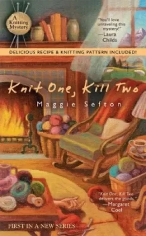 Image of Knit one kill two by Maggie Sefton