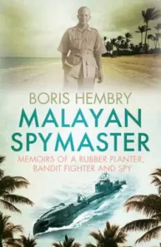 Image of Malayan Spymaster by Boris Hembry