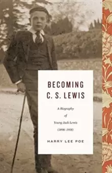 Image of Becoming C. S. Lewis : A Biography of Young Jack Lewis
