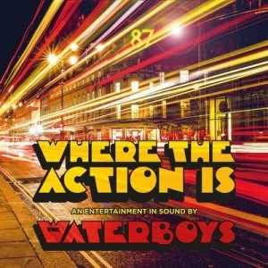 image of Where the Action Is by The Waterboys CD Album