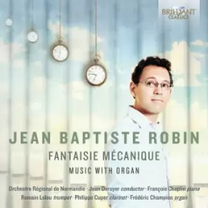 Image of Jean Baptiste Robin Fantaisie Mecanique Music With Organ by Jean-Baptiste Robin CD Album