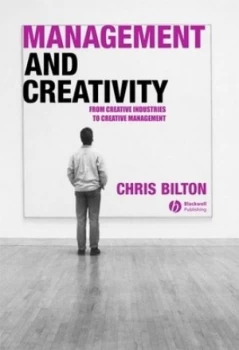 Image of Management and Creativity by Chris Bilton Paperback